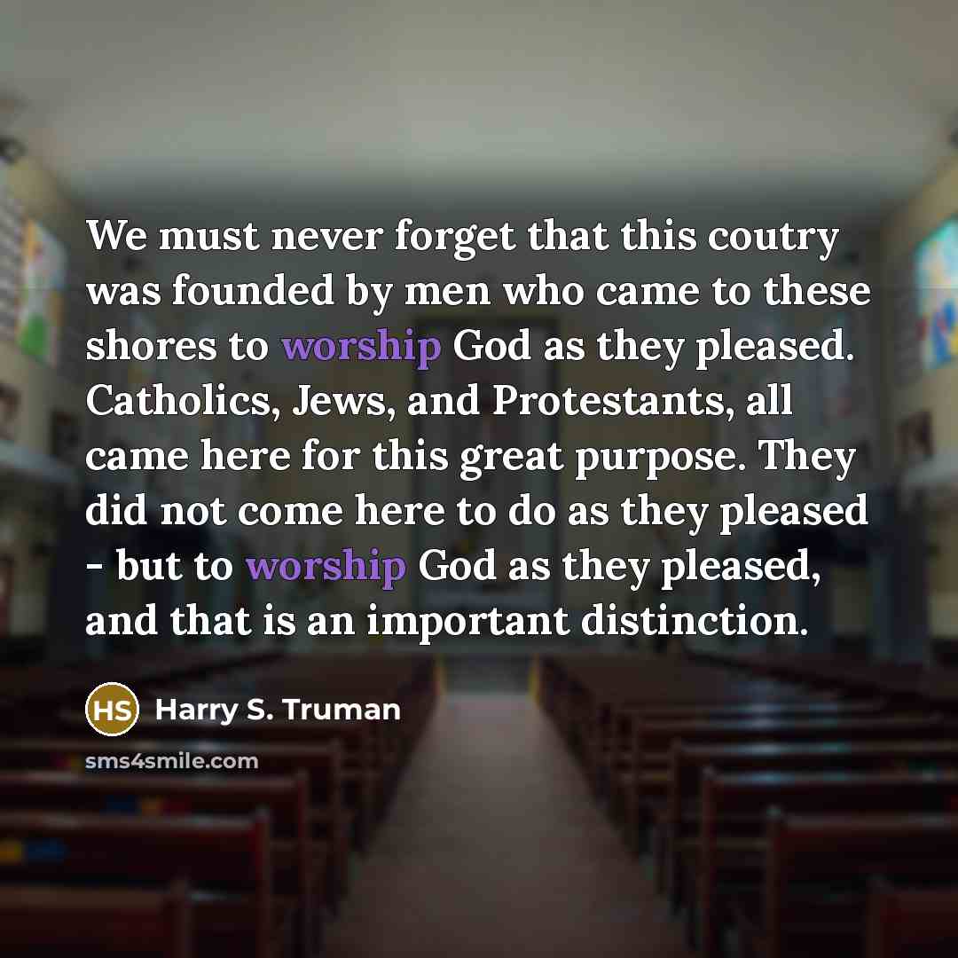 “We must never forget that this coutry was founded by…” quote by Harry S. Truman