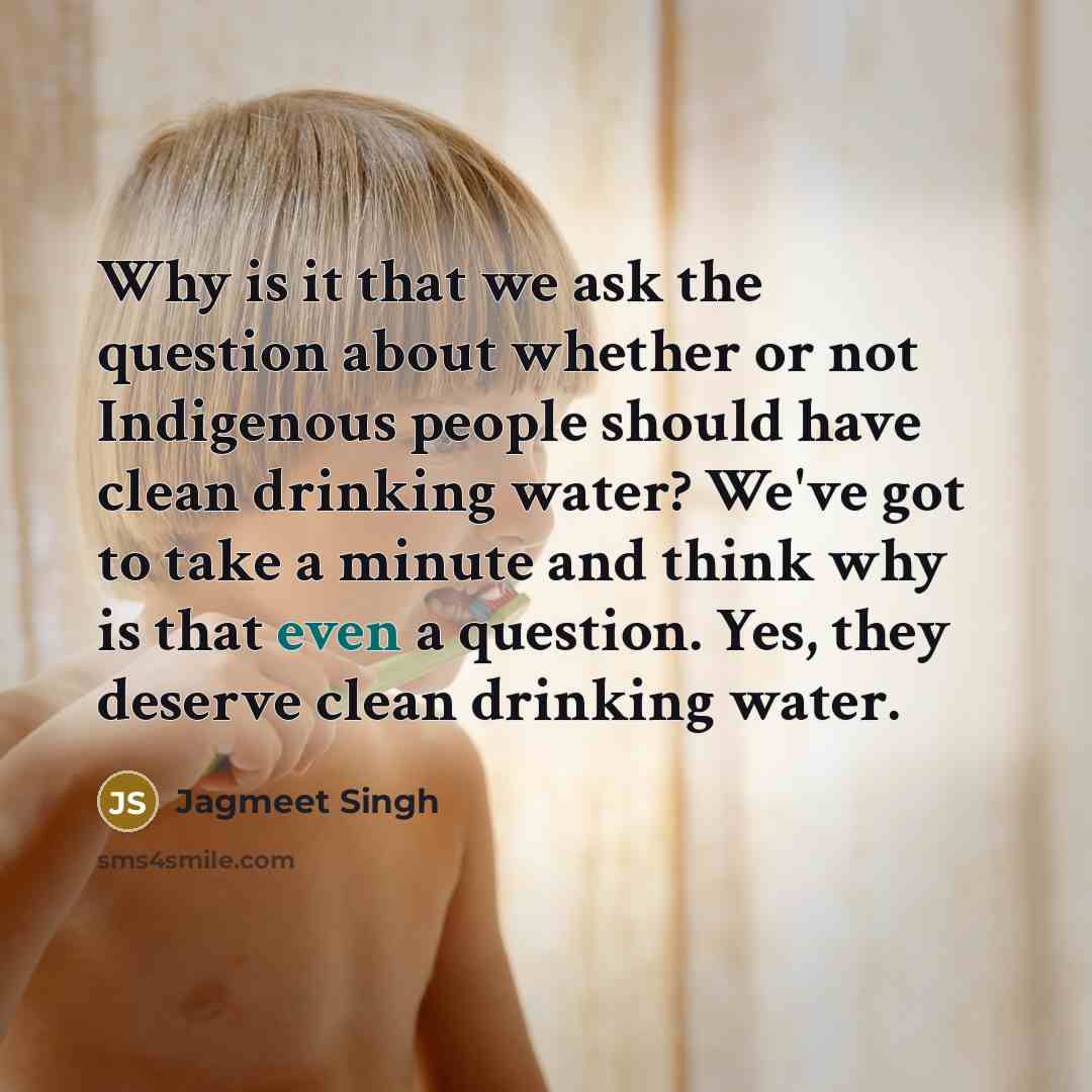 “Why is it that we ask the question about whether…” quote by Jagmeet Singh