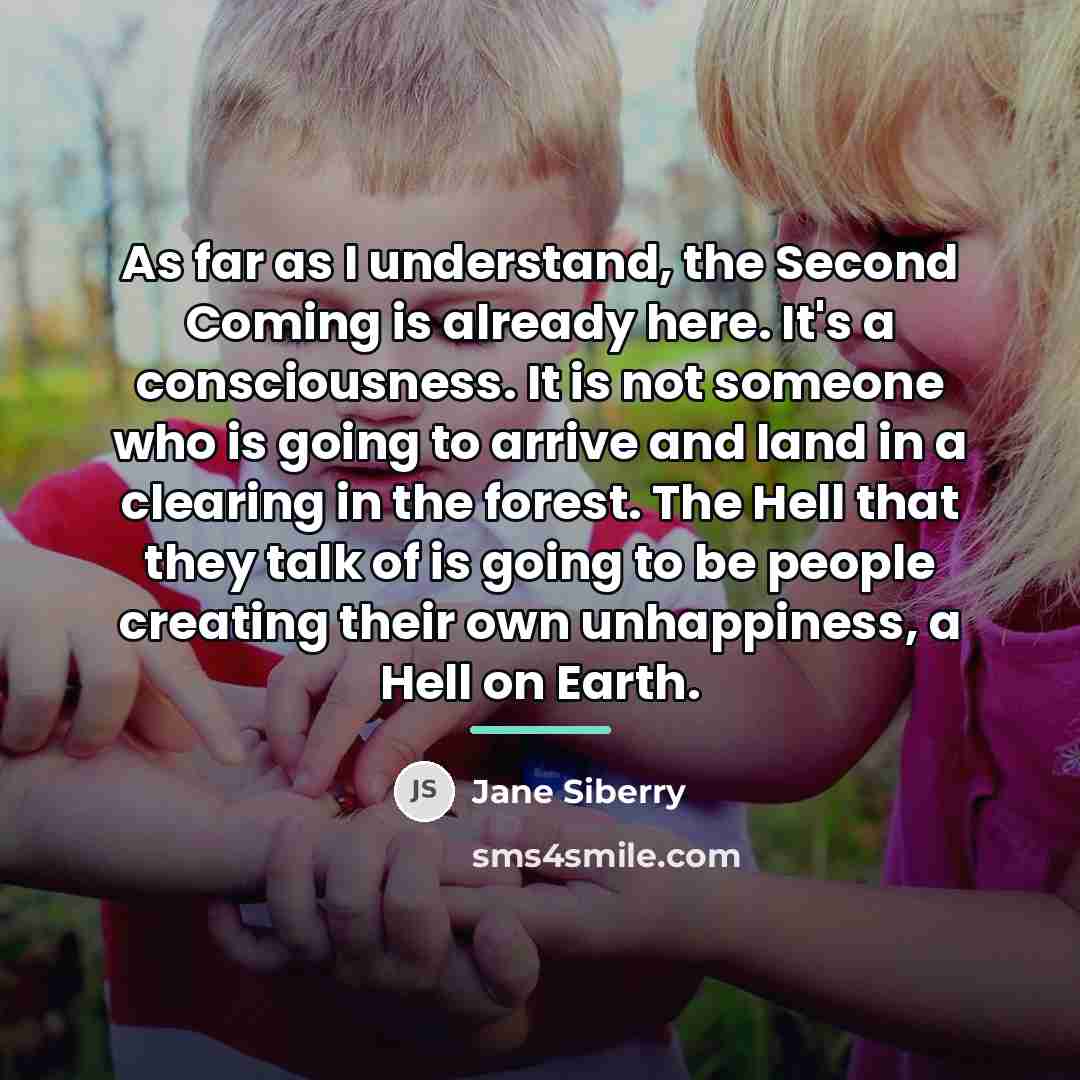 “As far as I understand, the Second Coming is already…” quote by Jane Siberry