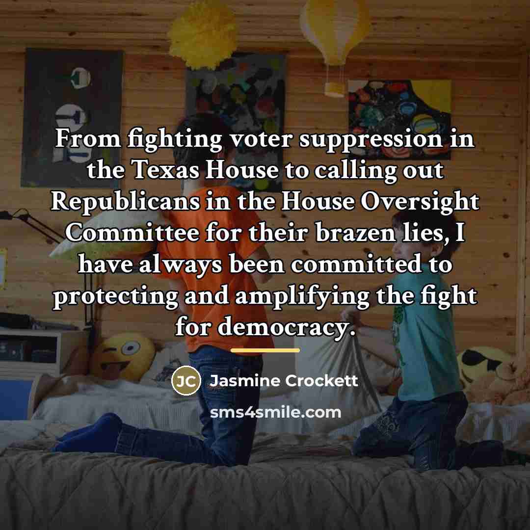 “From fighting voter suppression in the Texas House to calling…” quote by Jasmine Crockett