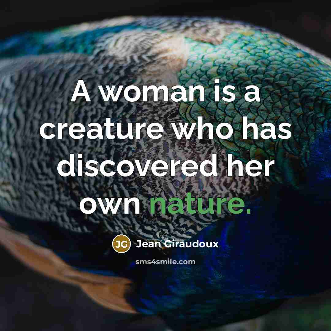 “A woman is a creature who has discovered her own…” quote by Jean Giraudoux