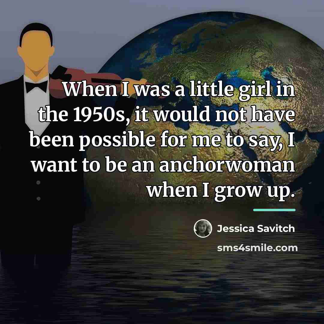 “When I was a little girl in the 1950s, it…” quote by Jessica Savitch