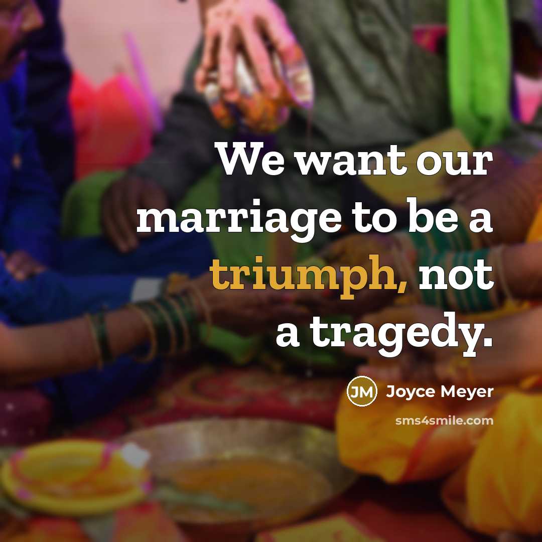 “We want our marriage to be a triumph, not a…” quote by Joyce Meyer