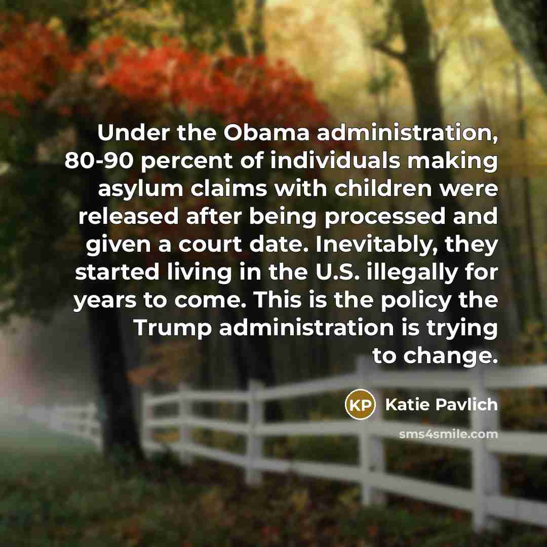 “Under the Obama administration, 80-90 percent of individuals making asylum…” quote by Katie Pavlich
