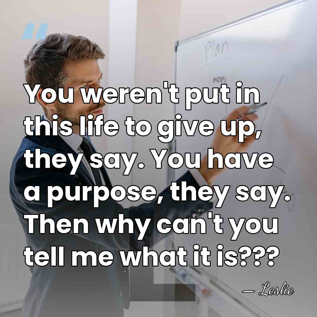 You weren't put in this life to give up, they say. You&hellip; - Leslie