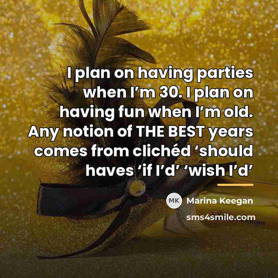 “I plan on having parties when I’m 30. I plan…” quote by Marina Keegan