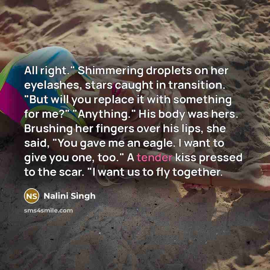 “All right." Shimmering droplets on her eyelashes, stars caught in…” quote by Nalini Singh