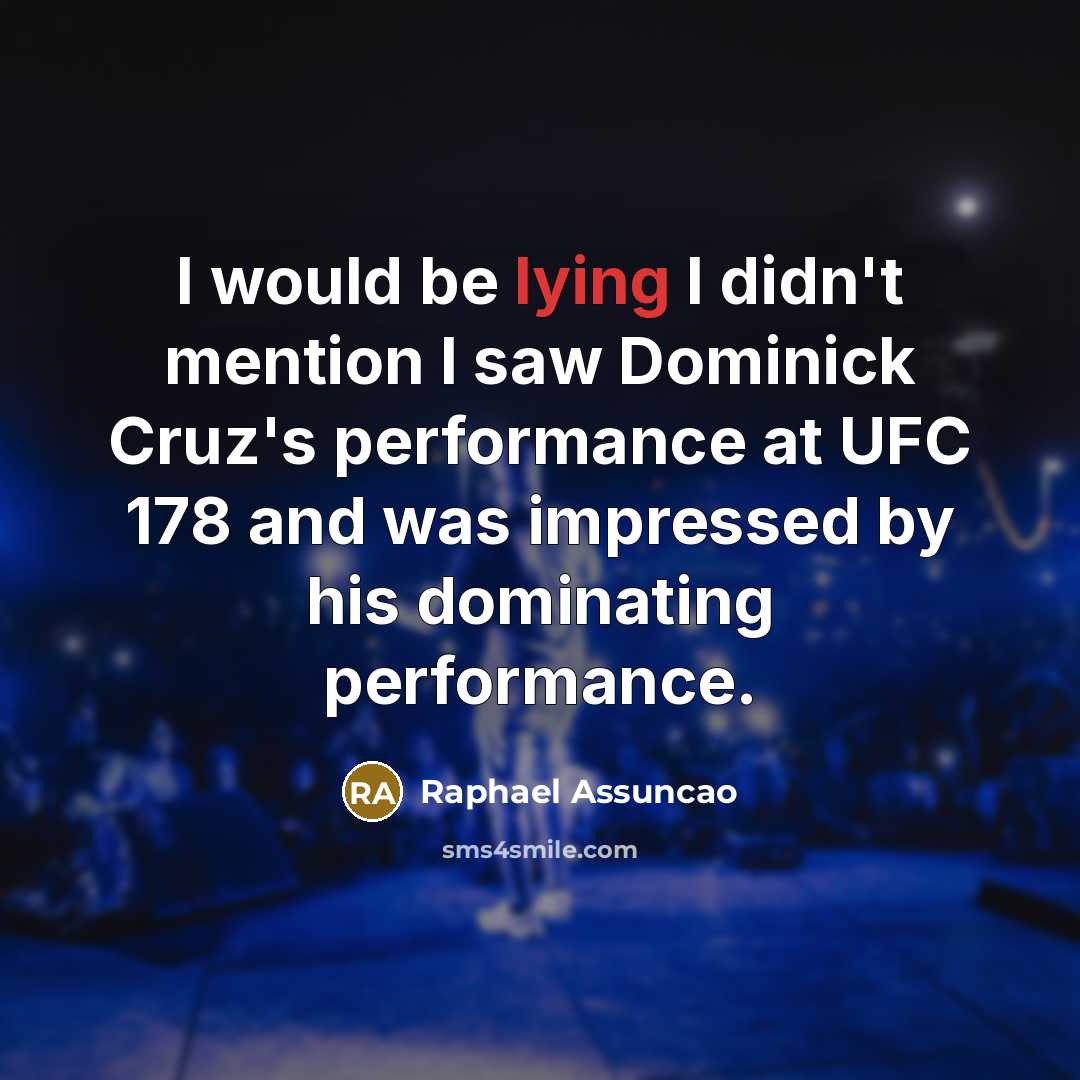 “I would be lying I didn't mention I saw Dominick…” quote by Raphael Assuncao