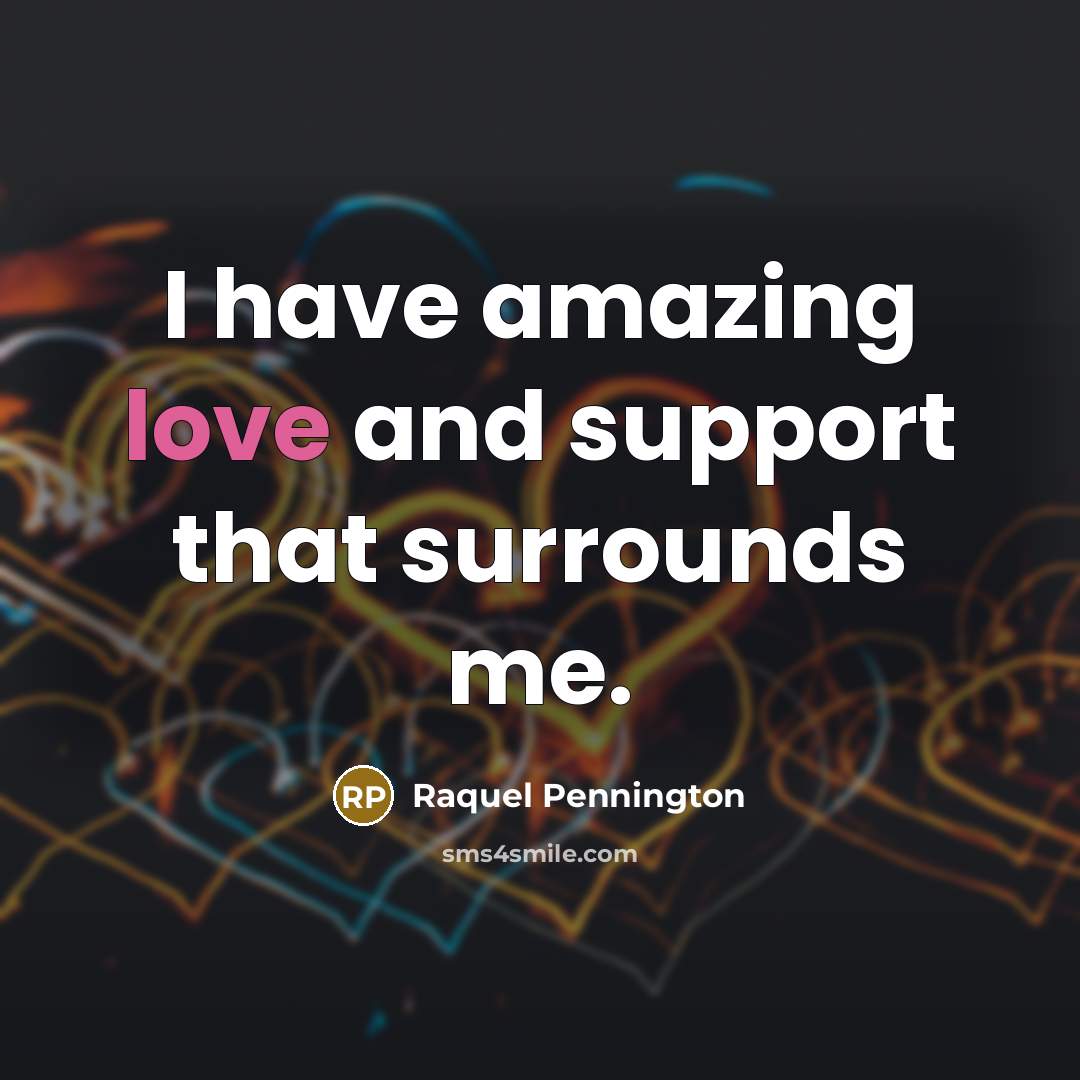 “I have amazing love and support that surrounds me.…” quote by Raquel Pennington