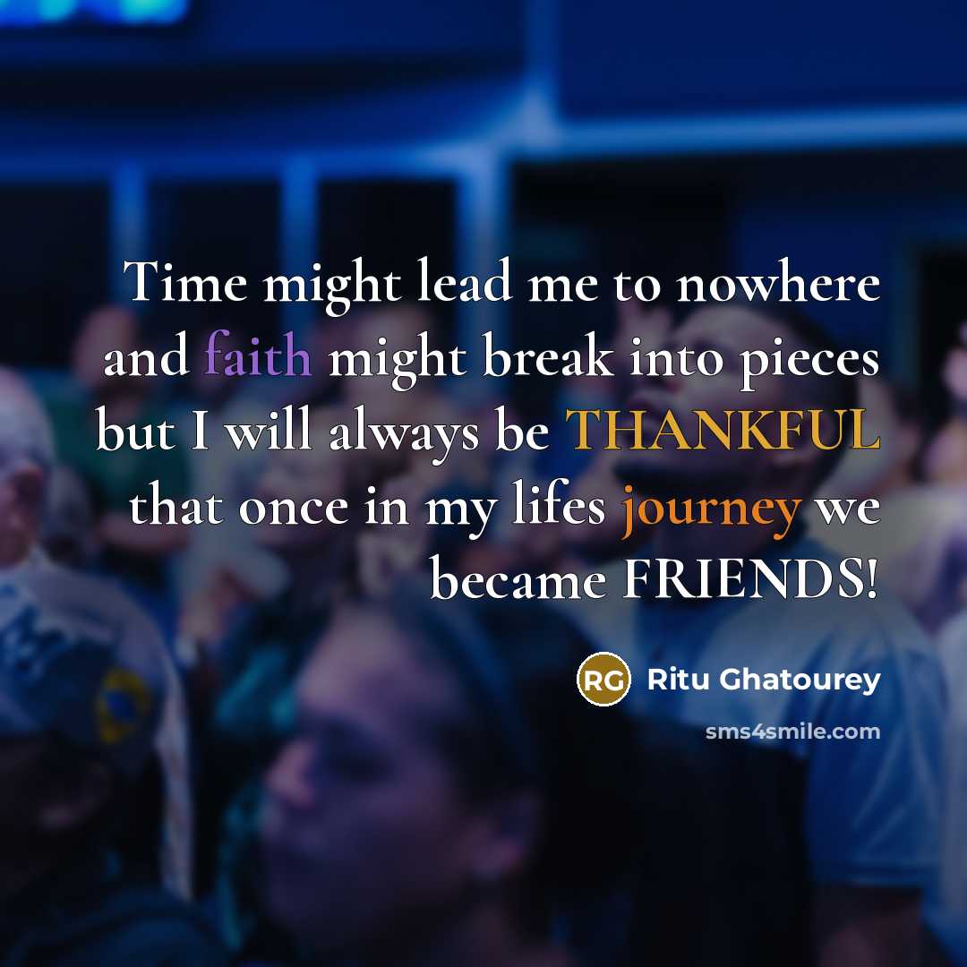 “Time might lead me to nowhere and faith might break…” quote by Ritu Ghatourey