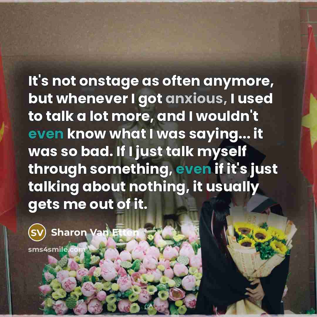 “It's not onstage as often anymore, but whenever I got…” quote by Sharon Van Etten