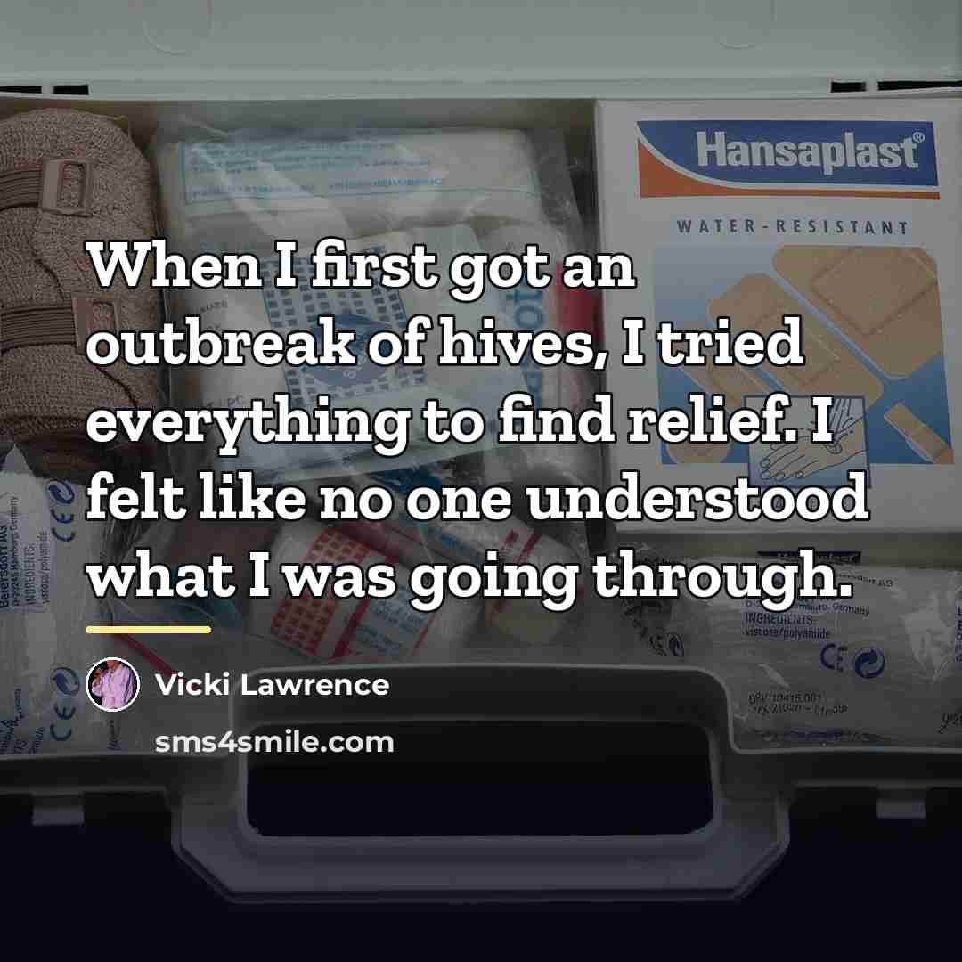“When I first got an outbreak of hives, I tried…” quote by Vicki Lawrence
