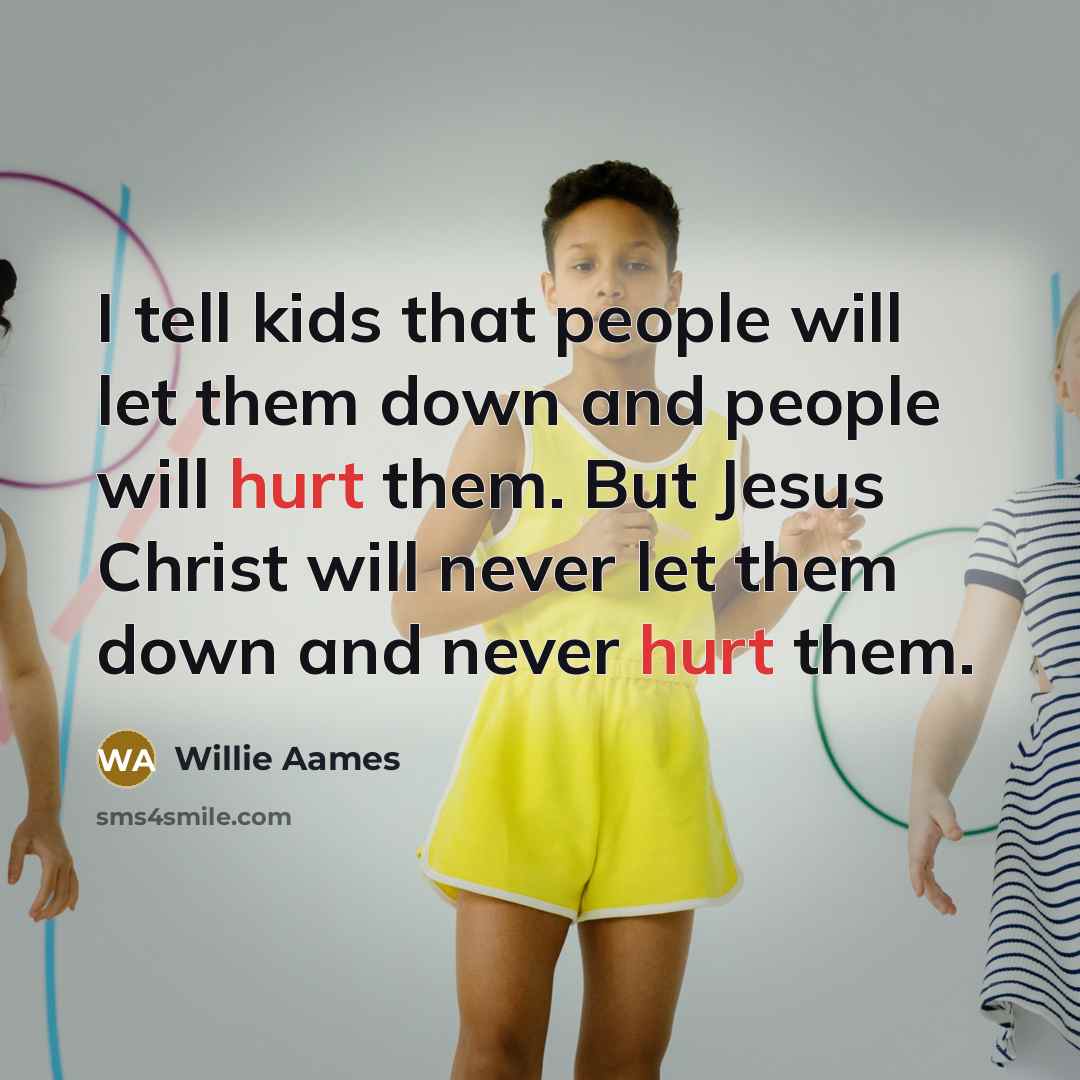 “I tell kids that people will let them down and…” quote by Willie Aames