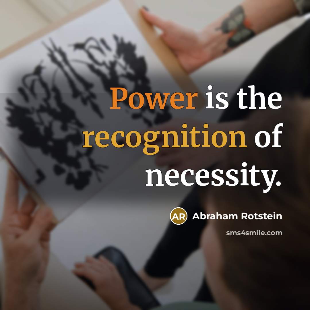 “Power is the recognition of necessity.” quote by Abraham Rotstein