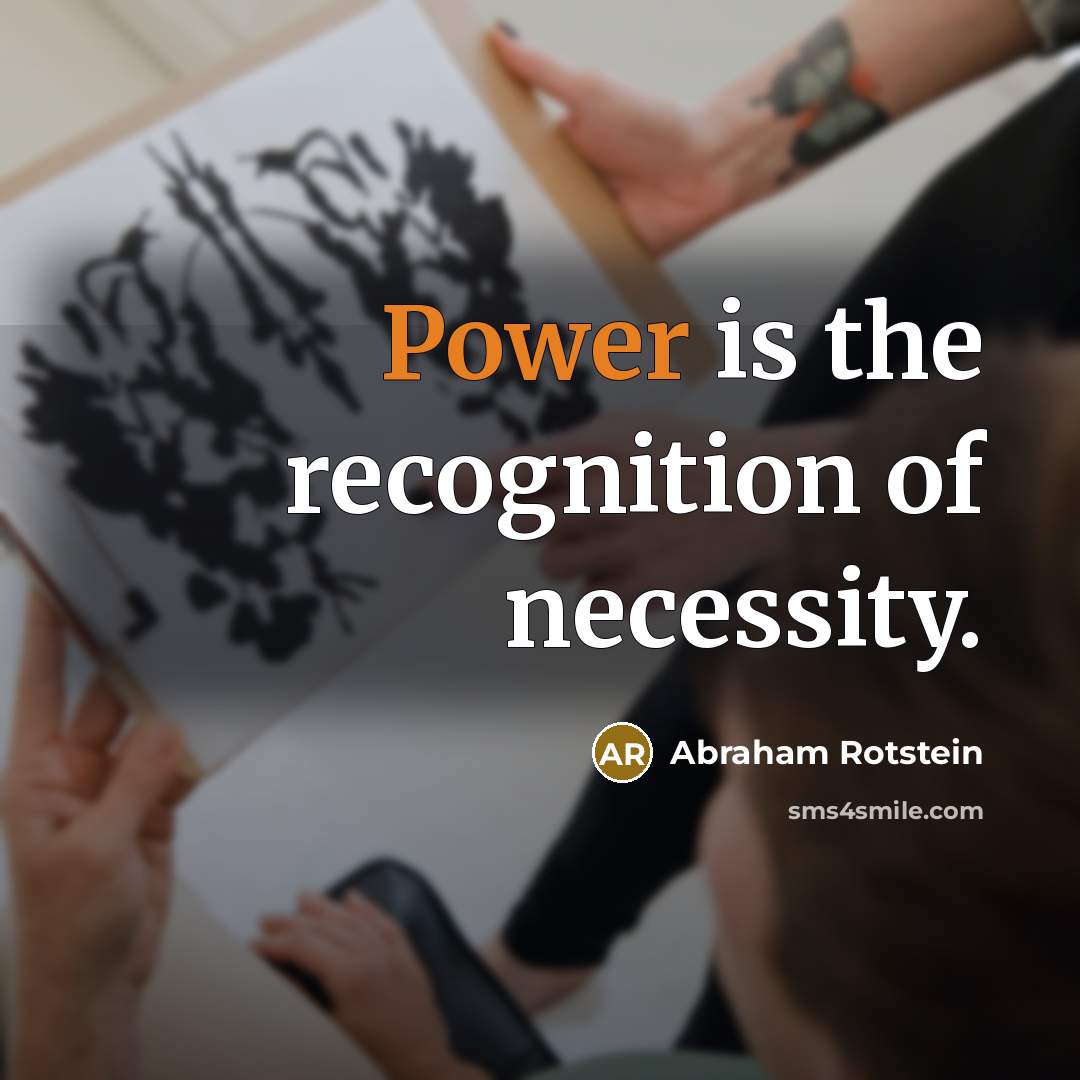 “Power is the recognition of necessity.…” quote by Abraham Rotstein