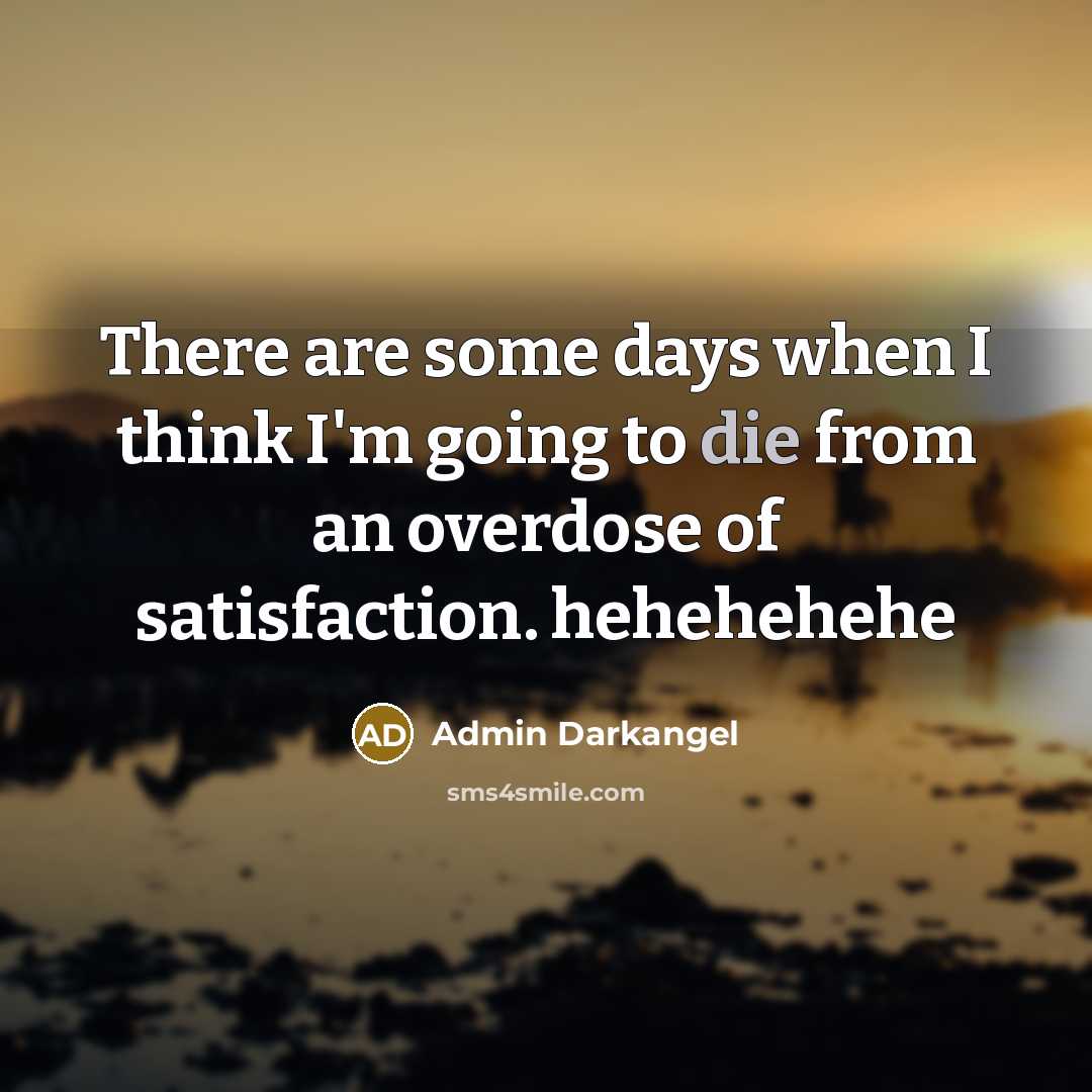“There are some days when I think I'm going to…” quote by Admin Darkangel