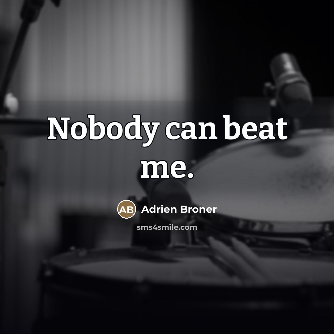 “Nobody can beat me.…” quote by Adrien Broner