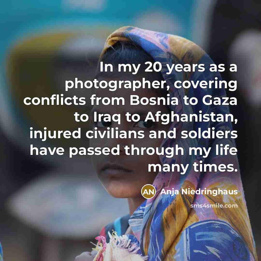 “In my 20 years as a photographer, covering conflicts from…” quote by Anja Niedringhaus