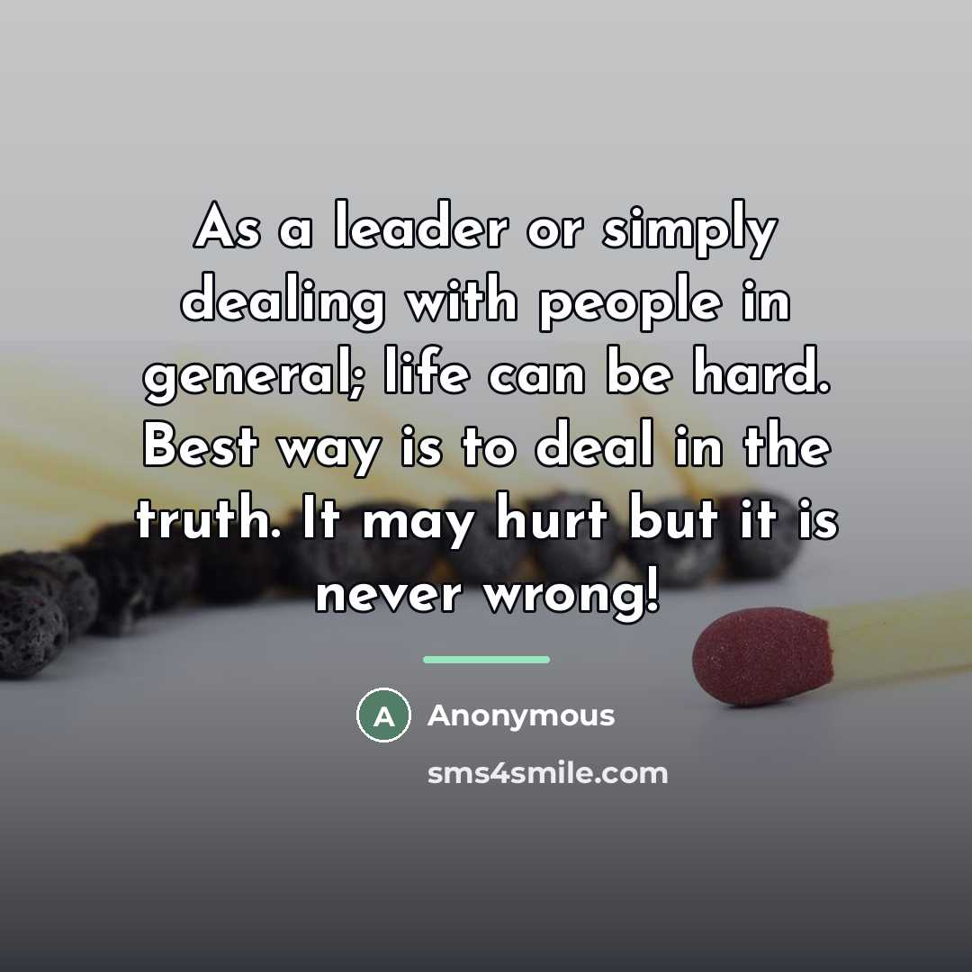 “As a leader or simply dealing with people in general;…” quote by Anonymous