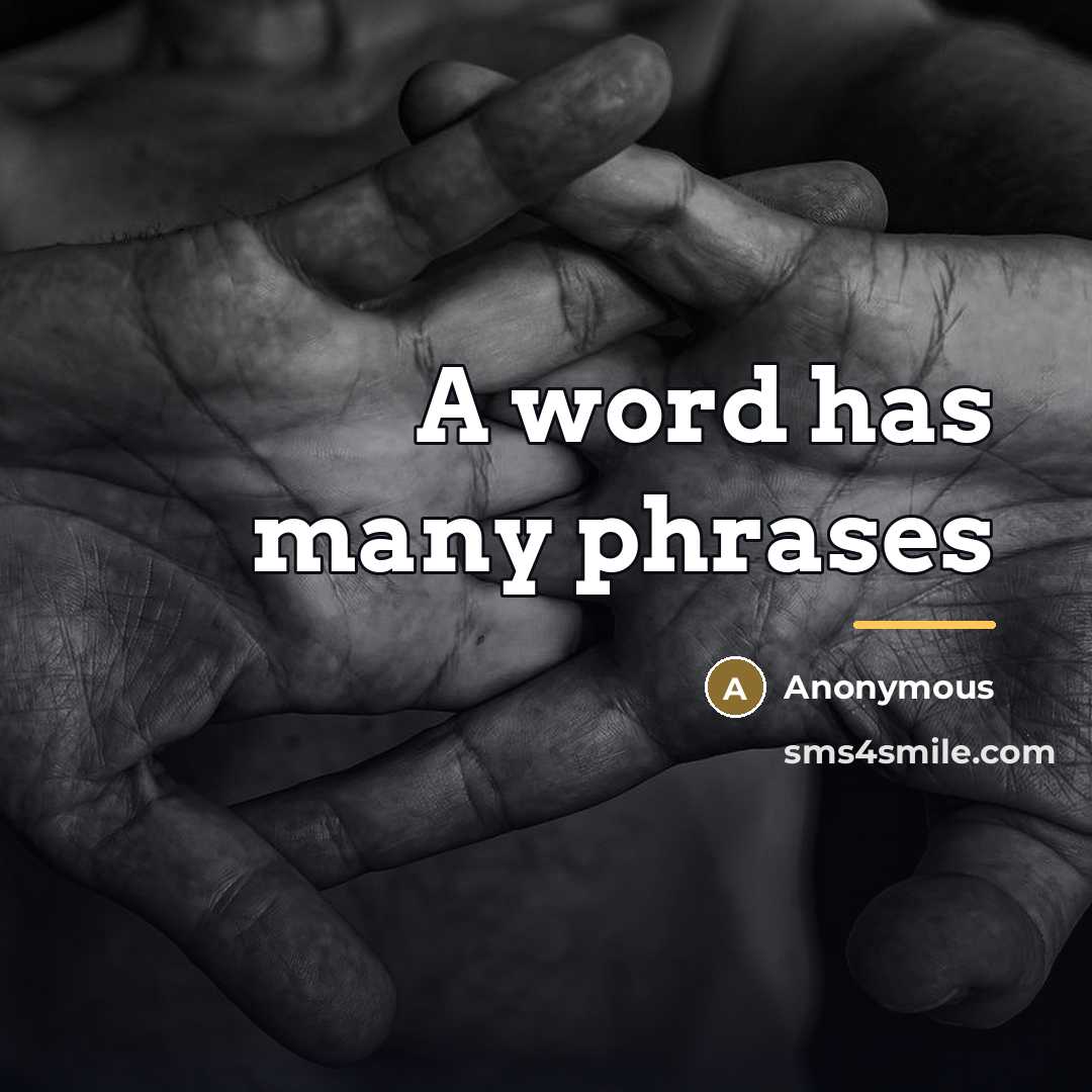 “A word has many phrases…” quote by Anonymous