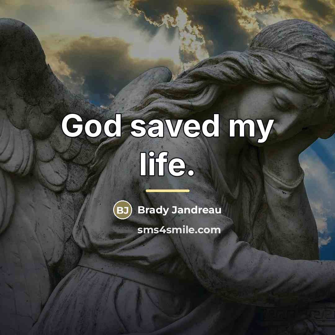 “God saved my life.…” quote by Brady Jandreau