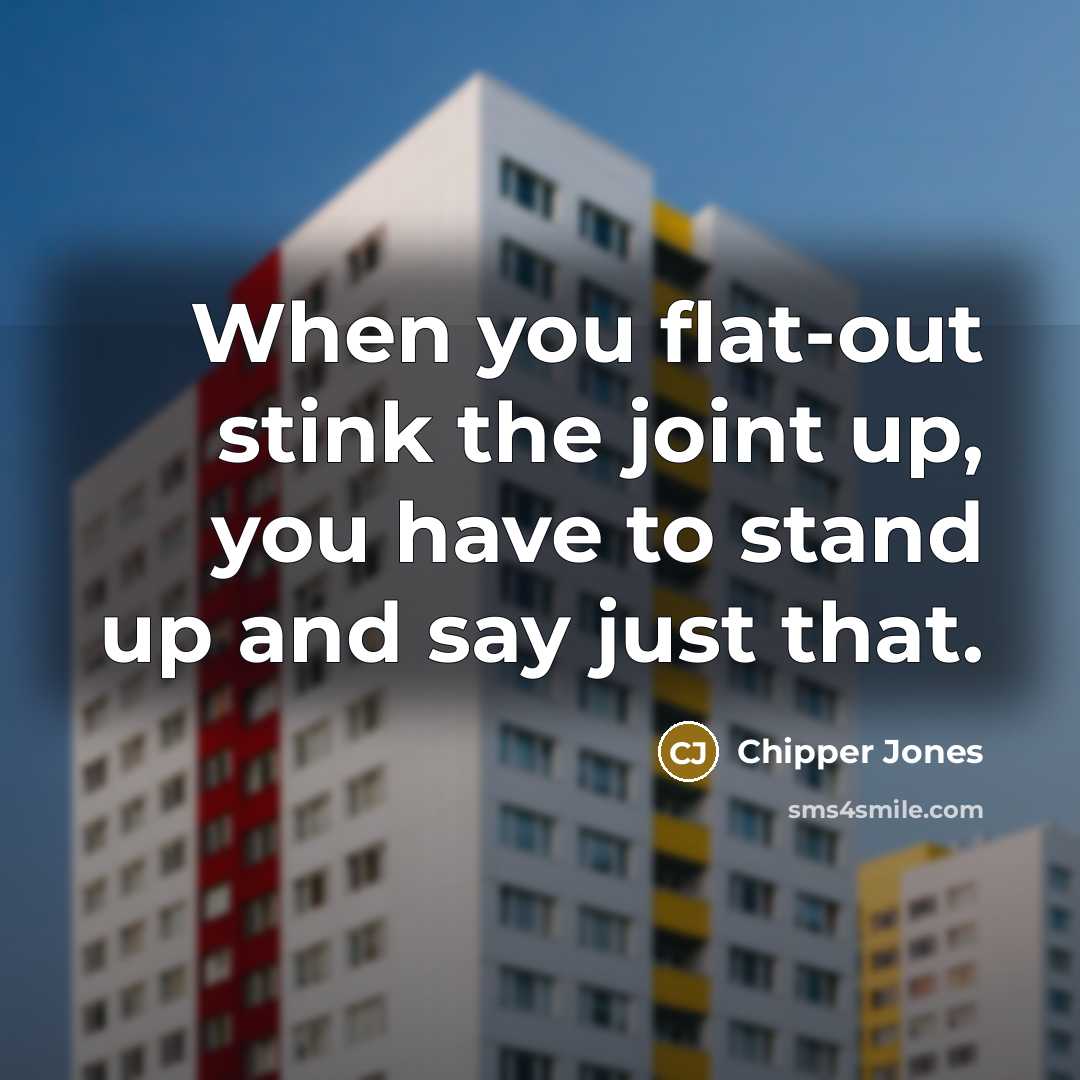 “When you flat-out stink the joint up, you have to…” quote by Chipper Jones