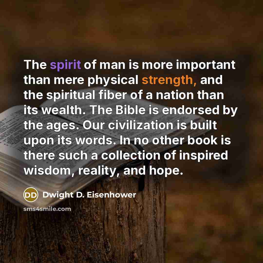 “The spirit of man is more important than mere physical…” quote by Dwight D. Eisenhower