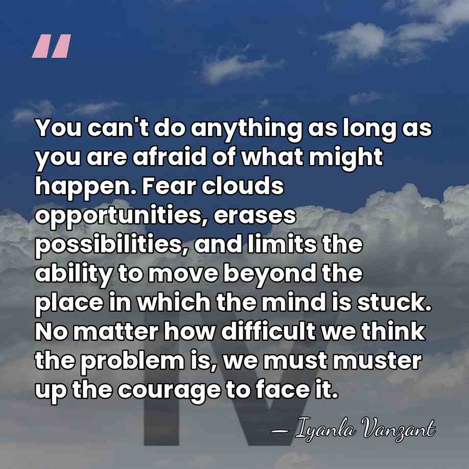 You can't do anything as long as you are afraid of what&hellip; - Iyanla Vanzant