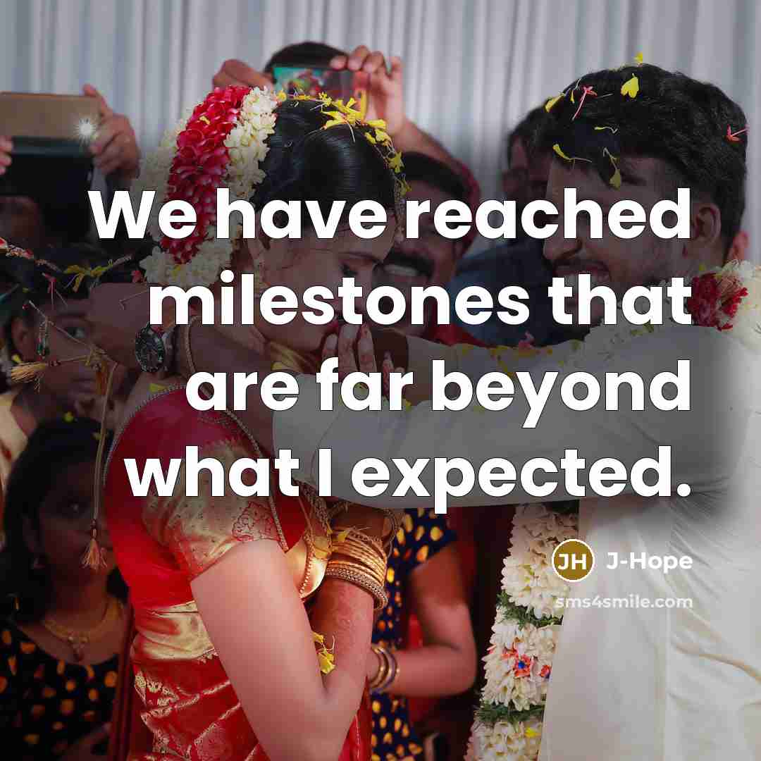 “We have reached milestones that are far beyond what I…” quote by J-Hope