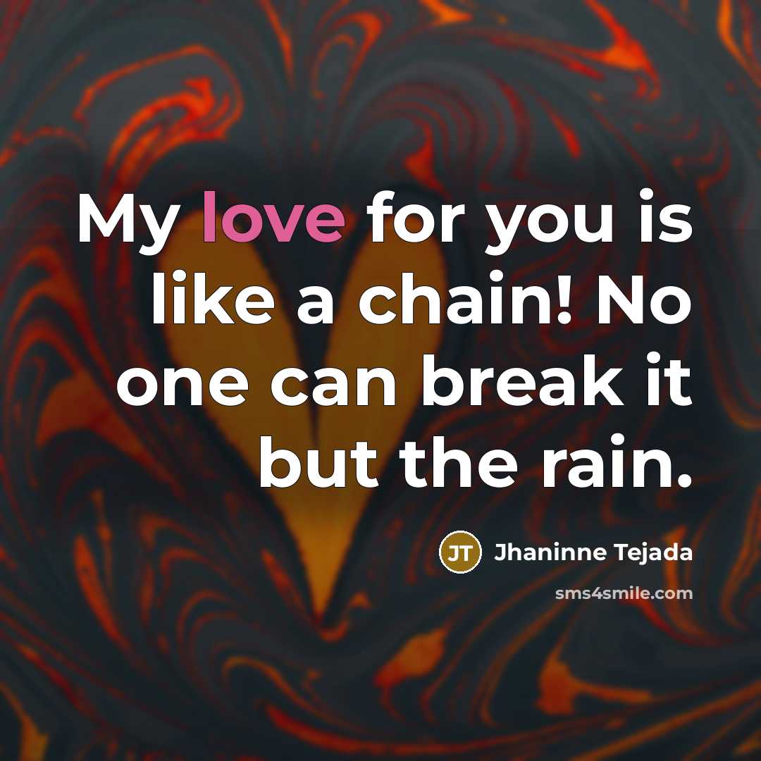 “My love for you is like a chain! No one…” quote by Jhaninne Tejada