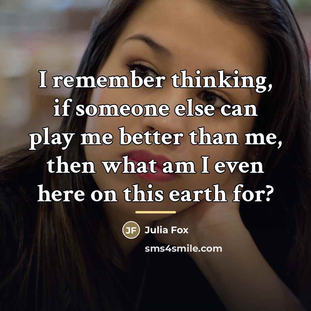 “I remember thinking, if someone else can play me better…” quote by Julia Fox