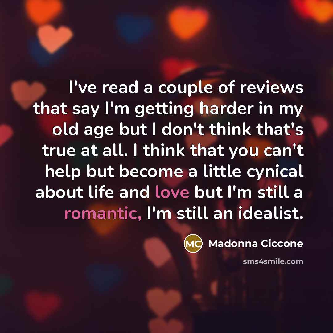 “I've read a couple of reviews that say I'm getting…” quote by Madonna Ciccone