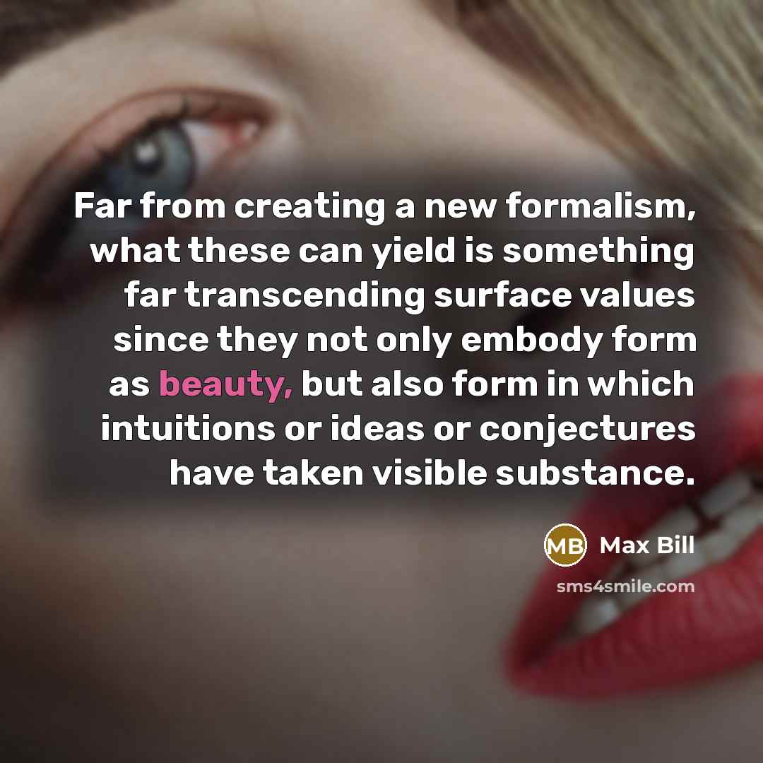 “Far from creating a new formalism, what these can yield…” quote by Max Bill