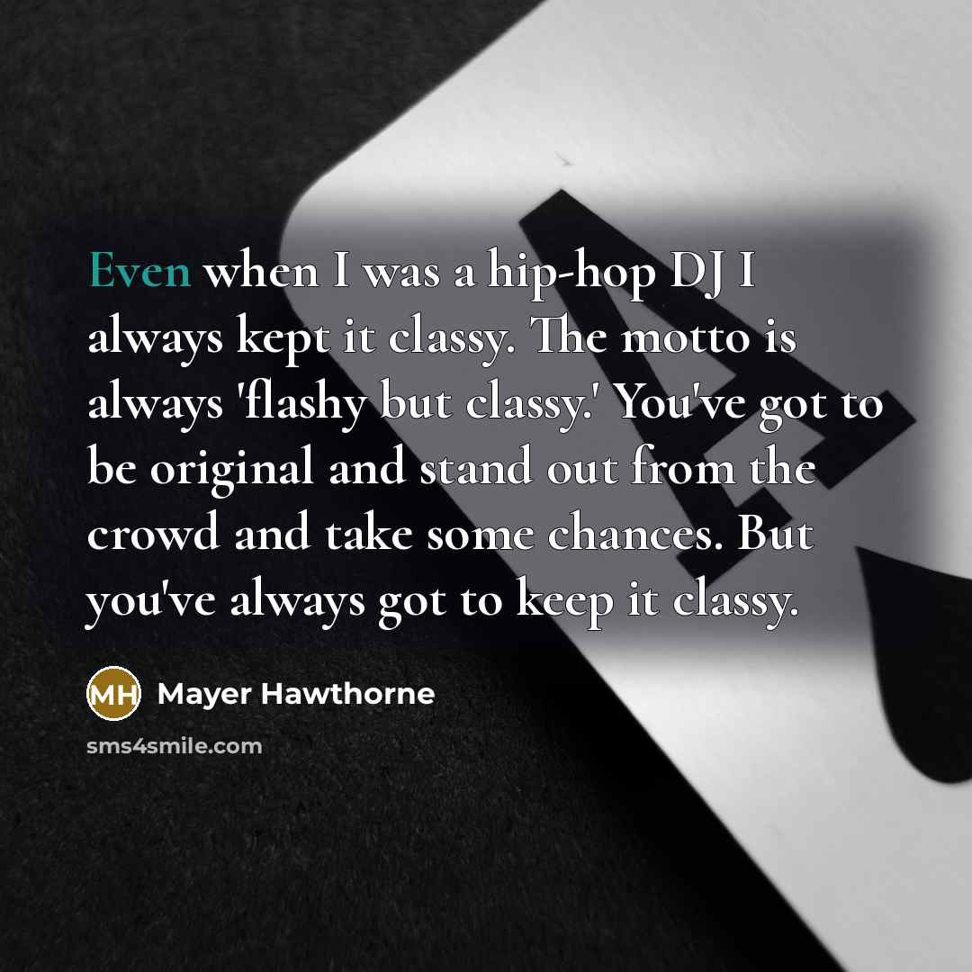 “Even when I was a hip-hop DJ I always kept…” quote by Mayer Hawthorne
