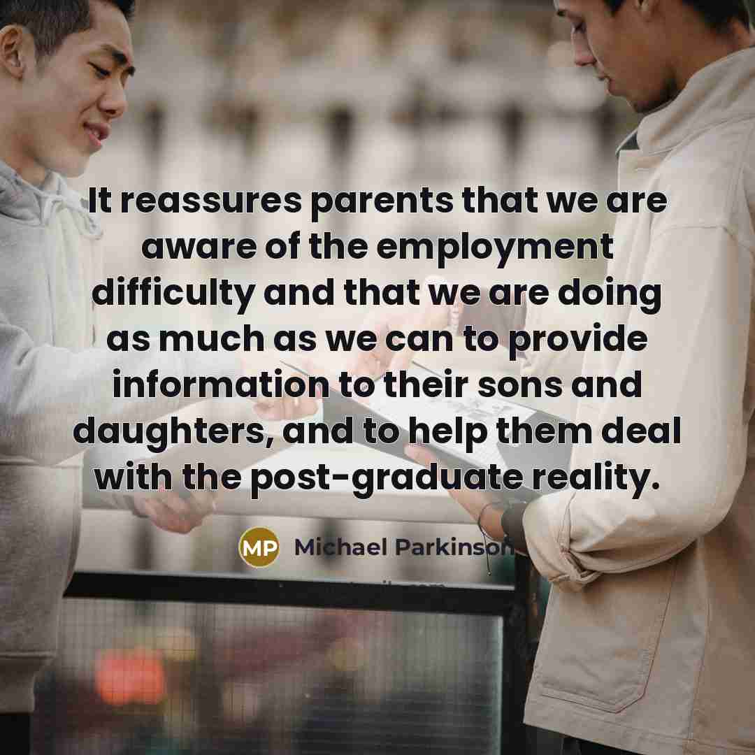 “It reassures parents that we are aware of the employment…” quote by Michael Parkinson