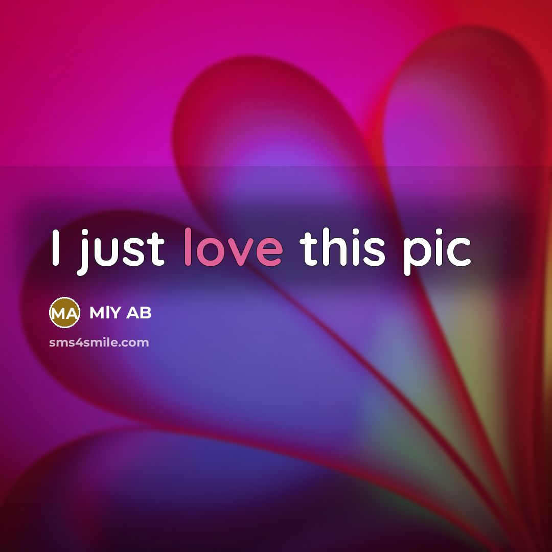 “I just love this pic…” quote by MLY AB