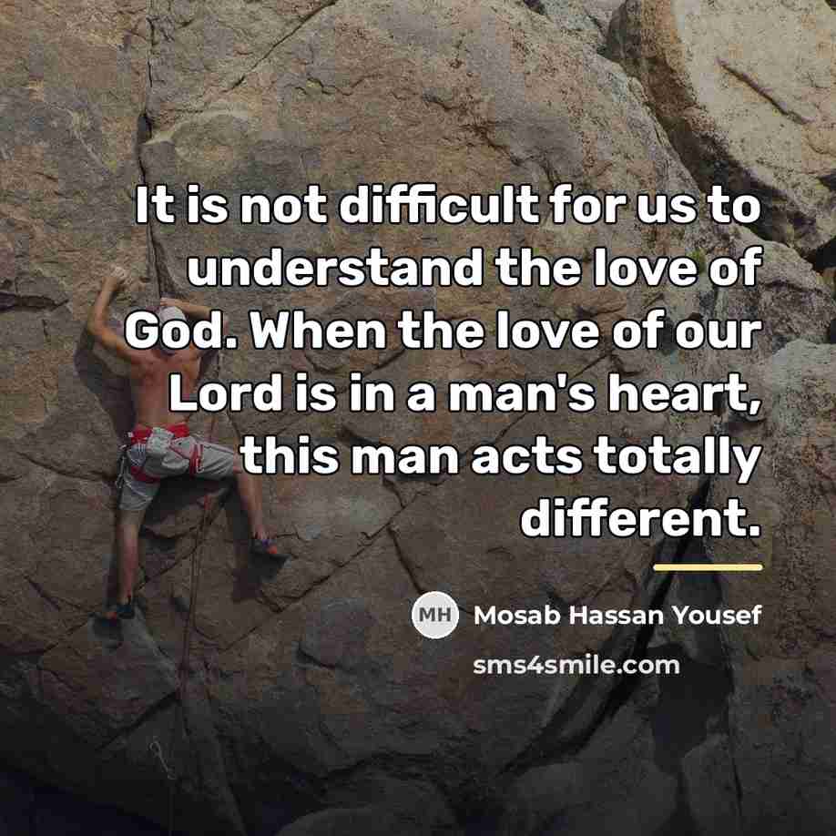 “It is not difficult for us to understand the love…” quote by Mosab Hassan Yousef