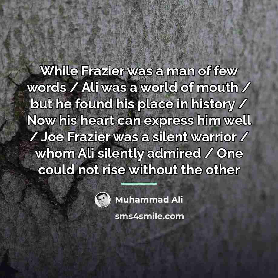“While Frazier was a man of few words / Ali…” quote by Muhammad Ali