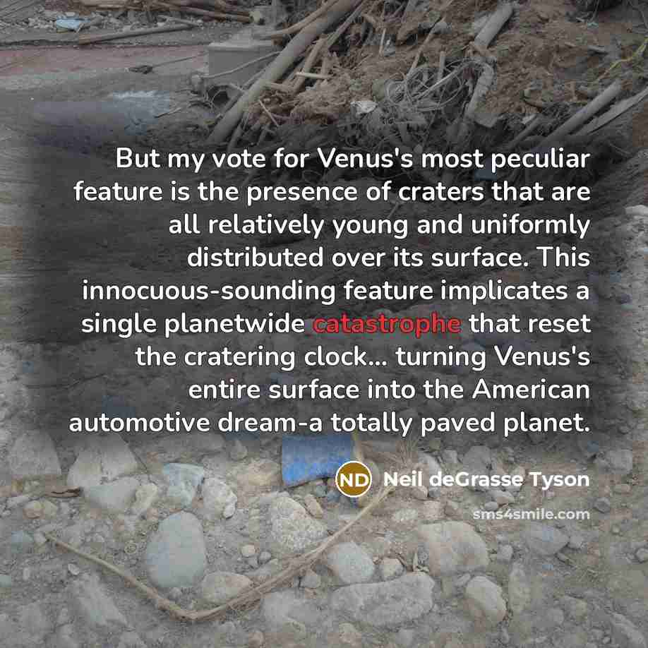 “But my vote for Venus's most peculiar feature is the…” quote by Neil deGrasse Tyson