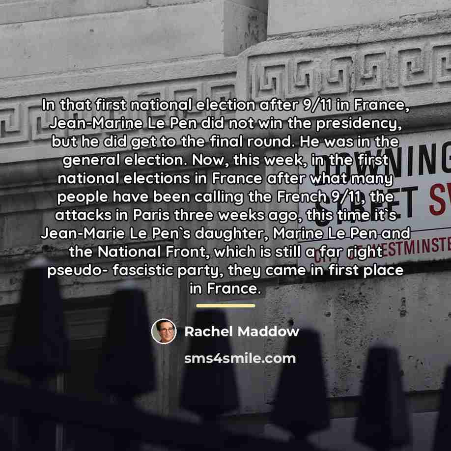 “In that first national election after 9/11 in France, Jean-Marine…” quote by Rachel Maddow