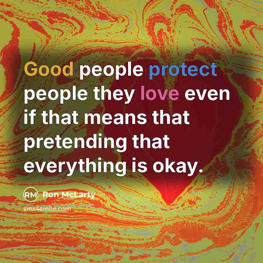 “Good people protect people they love even if that means…” quote by Ron McLarty