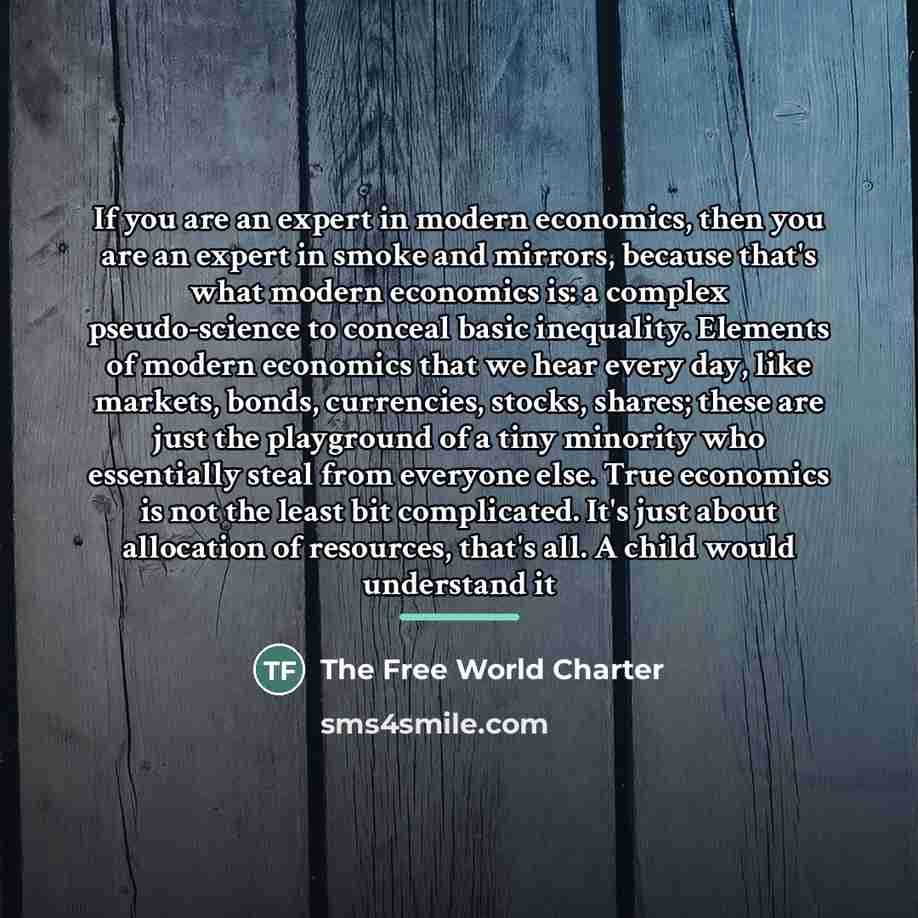 “If you are an expert in modern economics, then you…” quote by The Free World Charter
