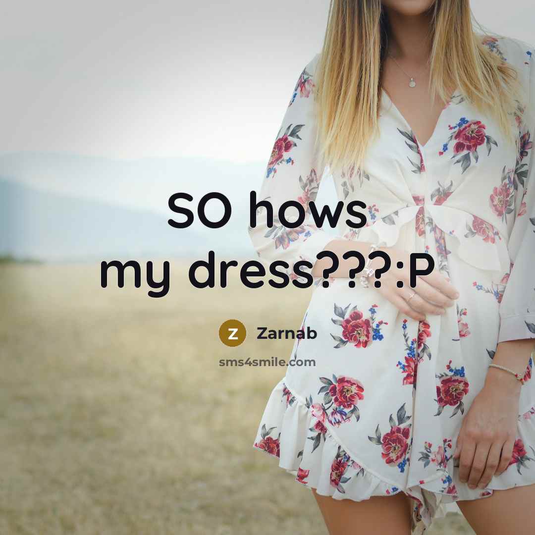 “SO hows my dress???:P” quote by Zarnab