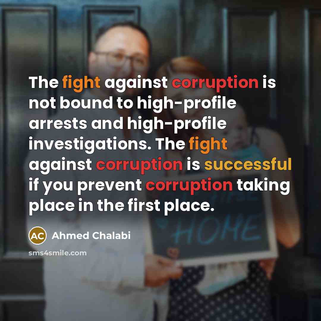 “The fight against corruption is not bound to high-profile arrests…” quote by Ahmed Chalabi