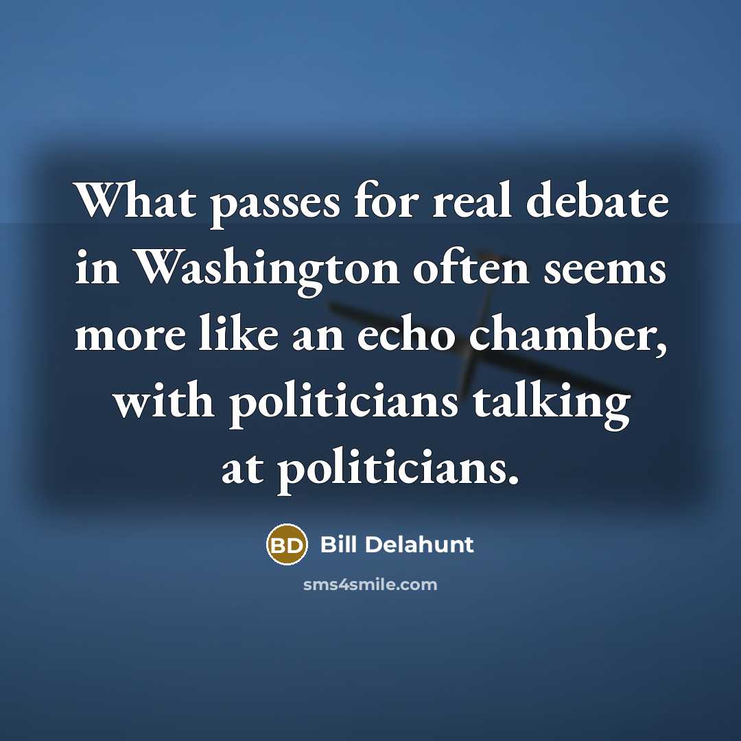 “What passes for real debate in Washington often seems more…” quote by Bill Delahunt