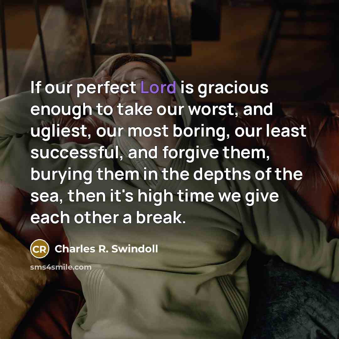 “If our perfect Lord is gracious enough to take our…” quote by Charles R. Swindoll