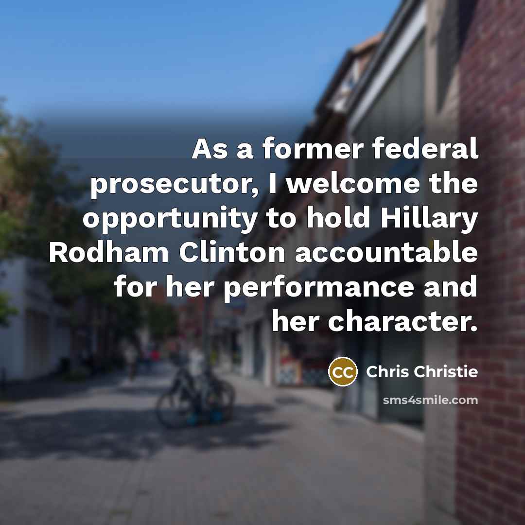“As a former federal prosecutor, I welcome the opportunity to…” quote by Chris Christie