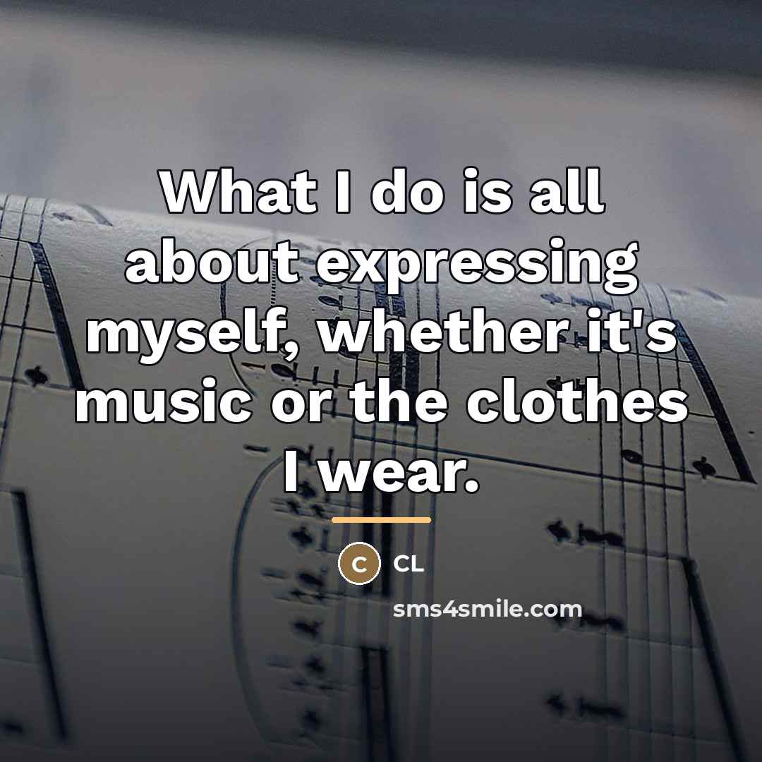 “What I do is all about expressing myself, whether it's…” quote by CL