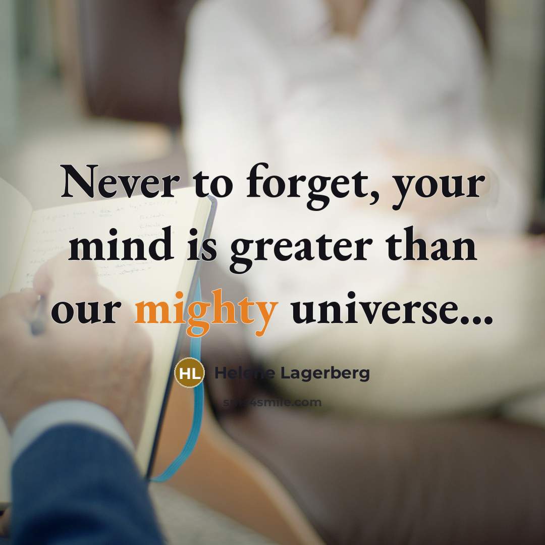 “Never to forget, your mind is greater than our mighty…” quote by Helene Lagerberg