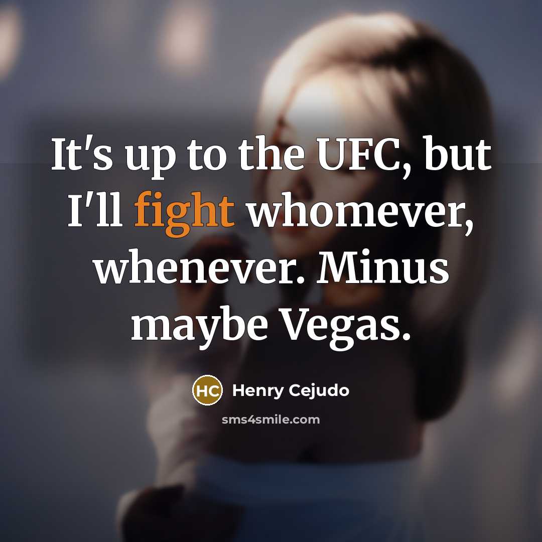 “It's up to the UFC, but I'll fight whomever, whenever.…” quote by Henry Cejudo